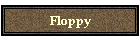 Floppy